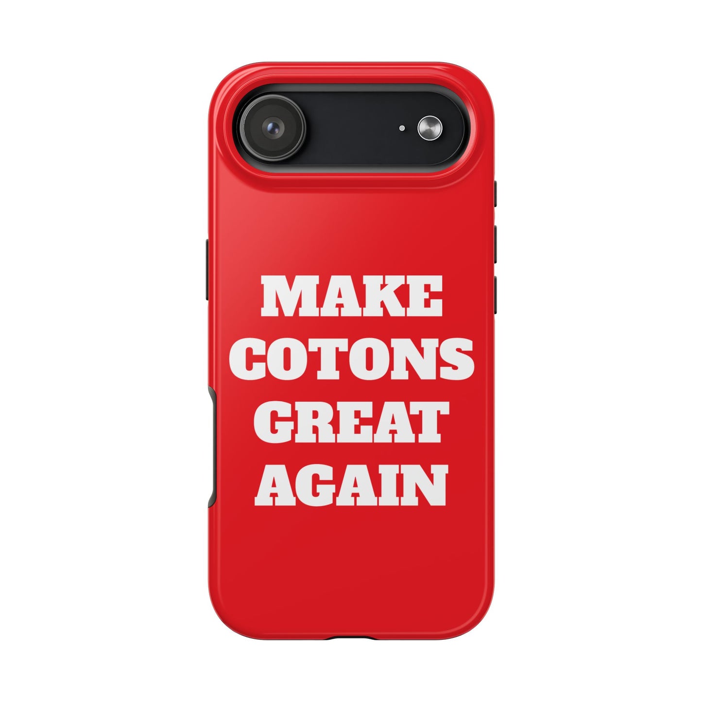 “Make Cotons Great Again” Tough Phone Case