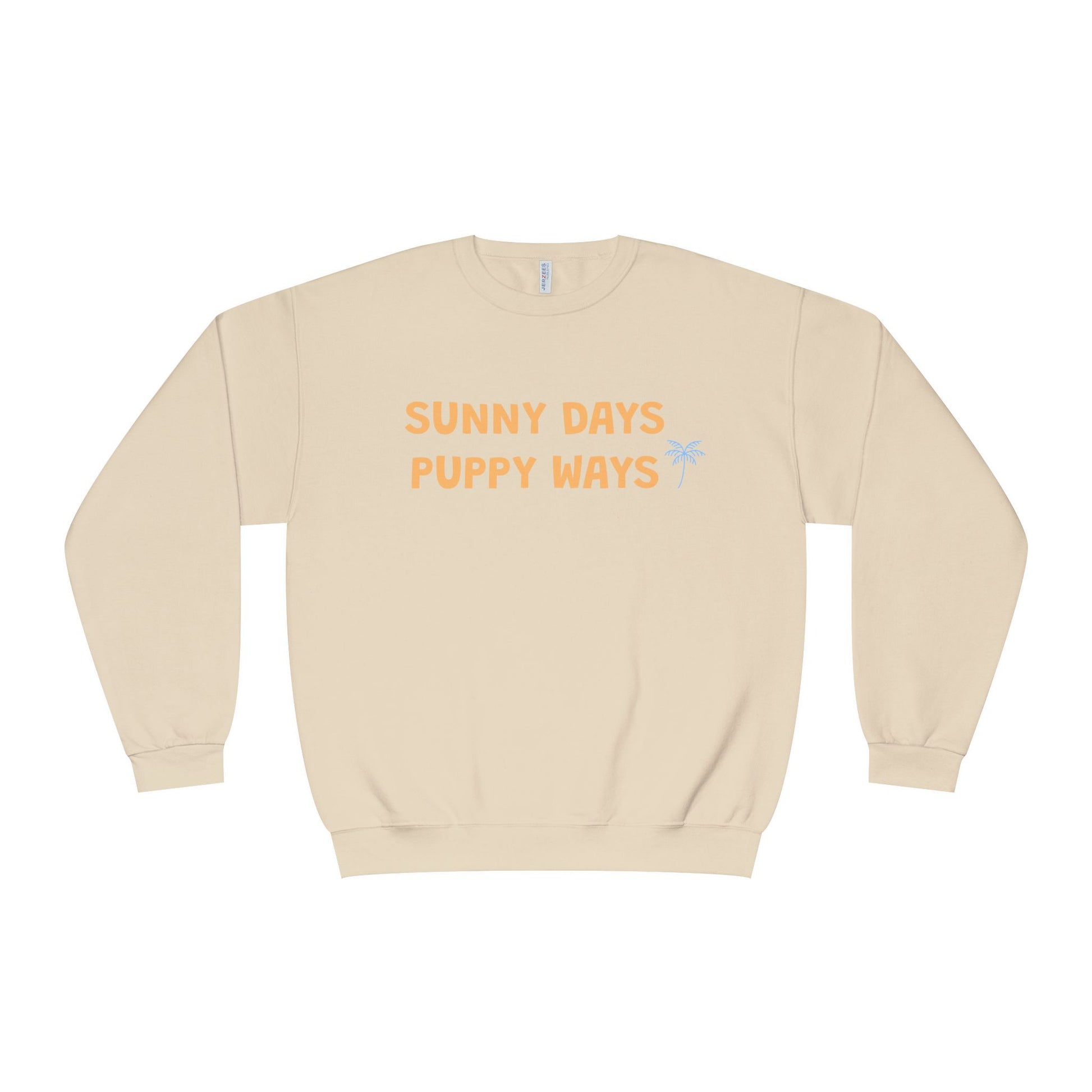 Beige sweatshirt with 'Sunny Days Puppy Ways' Rio's Paws