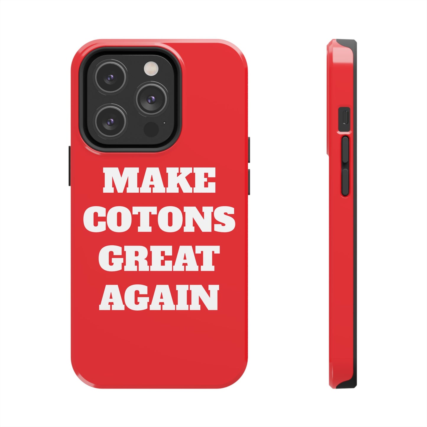“Make Cotons Great Again” Tough Phone Case