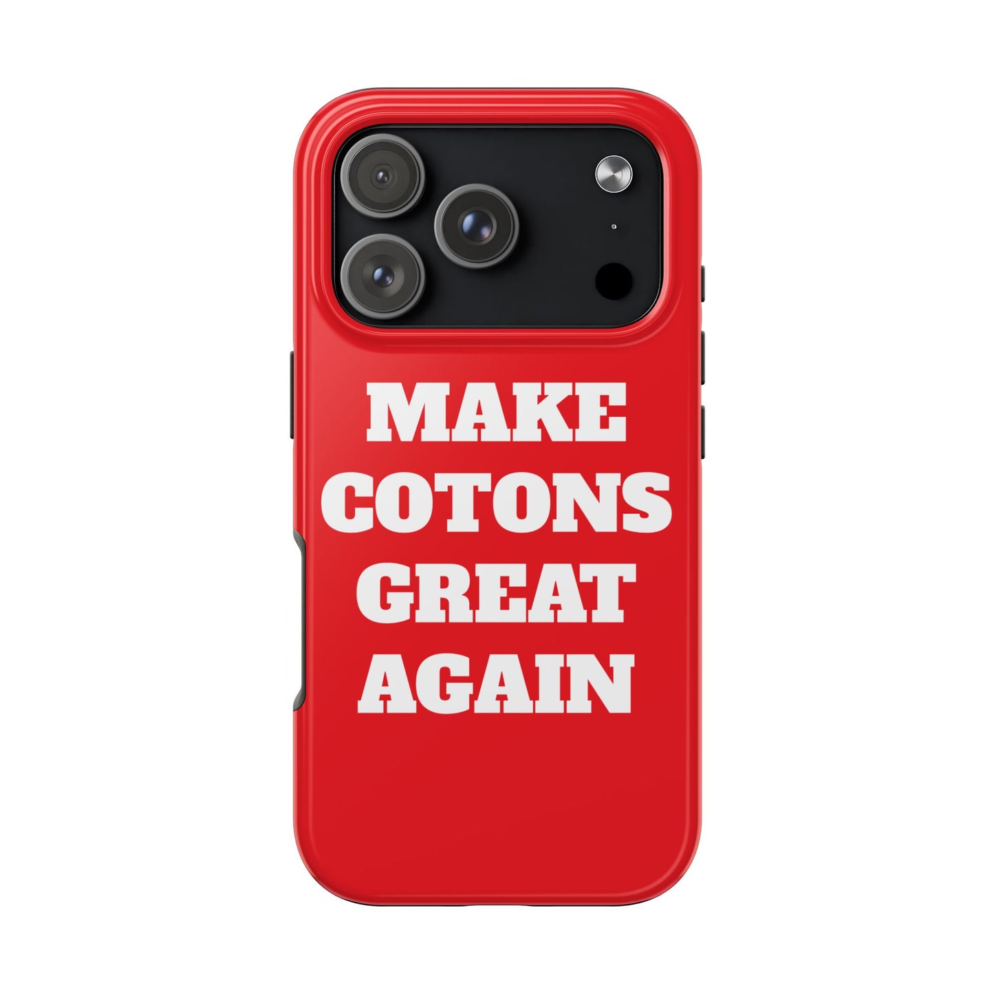 “Make Cotons Great Again” Tough Phone Case
