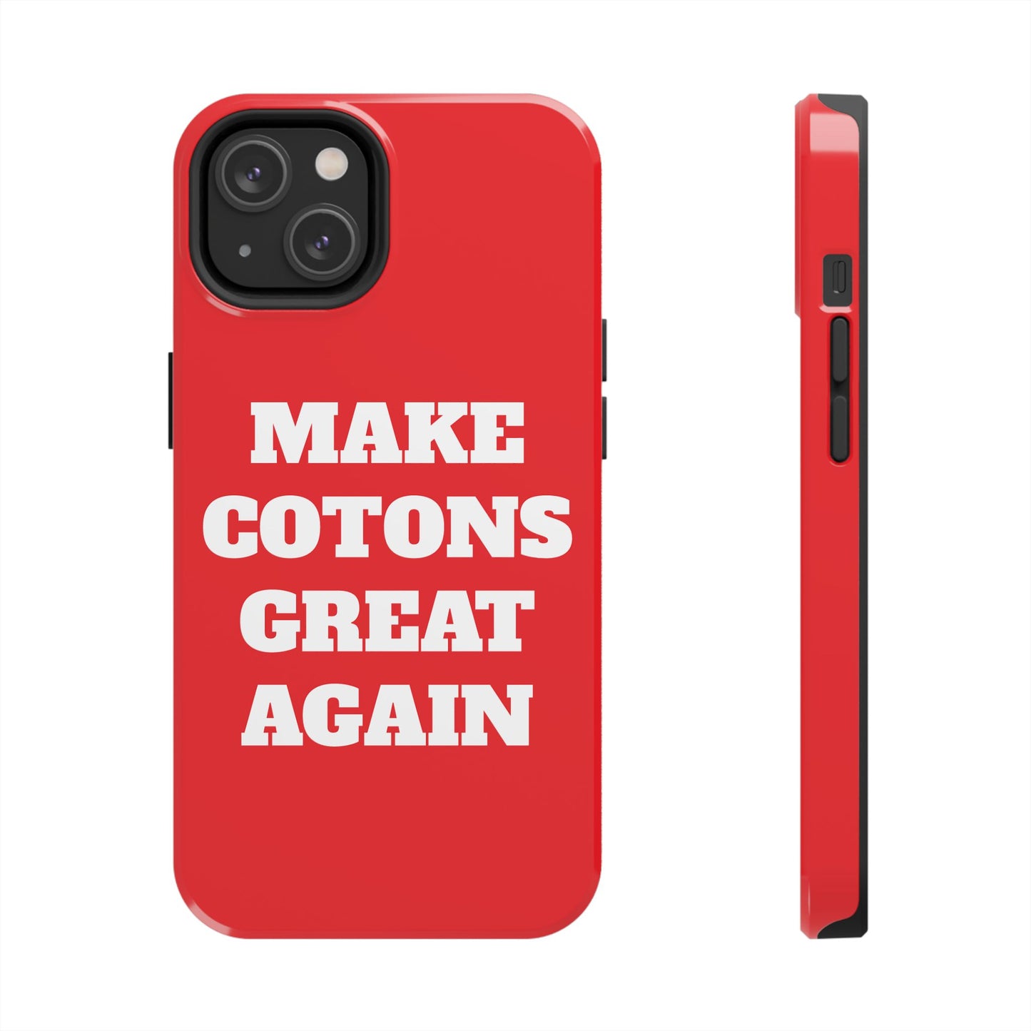 “Make Cotons Great Again” Tough Phone Case