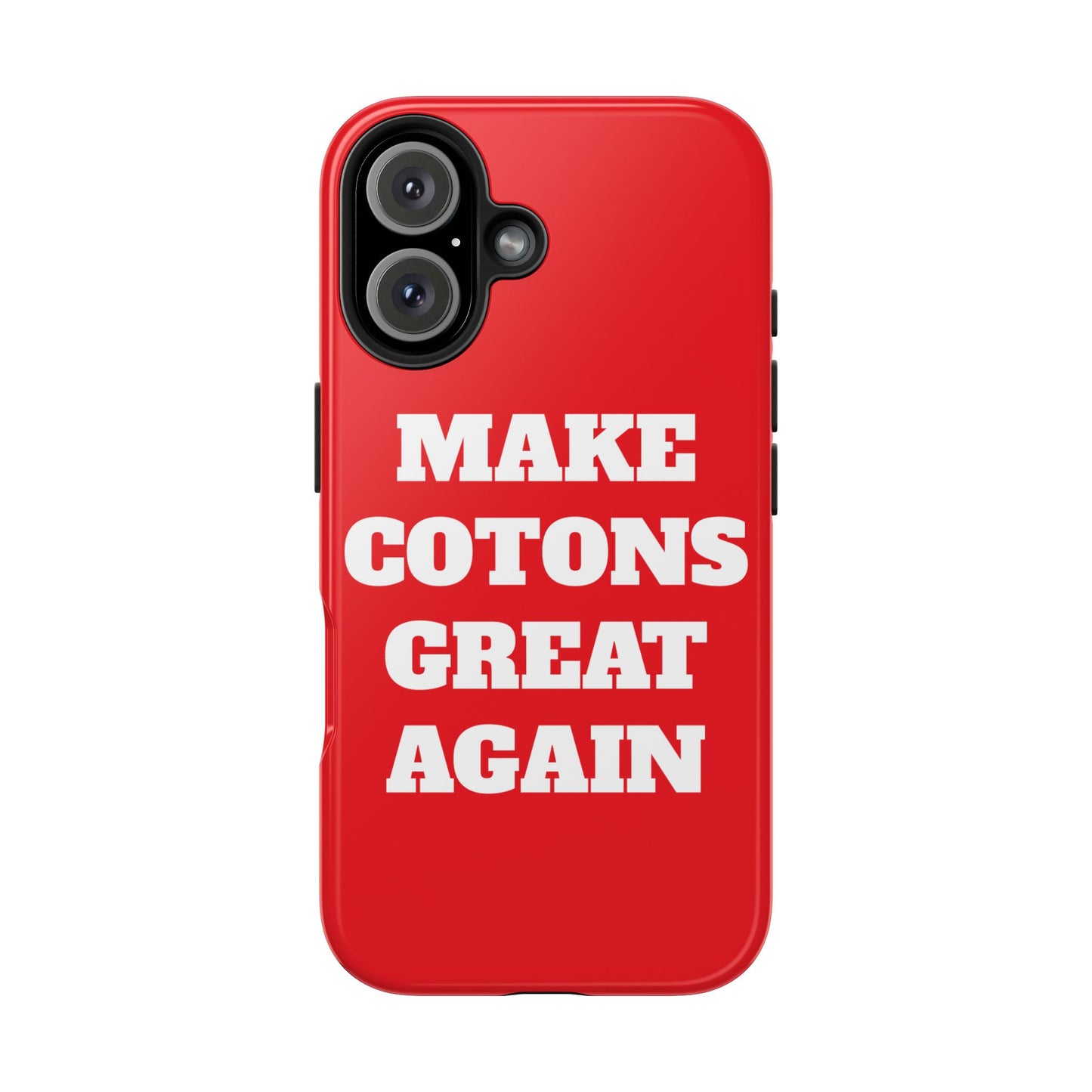 “Make Cotons Great Again” Tough Phone Case