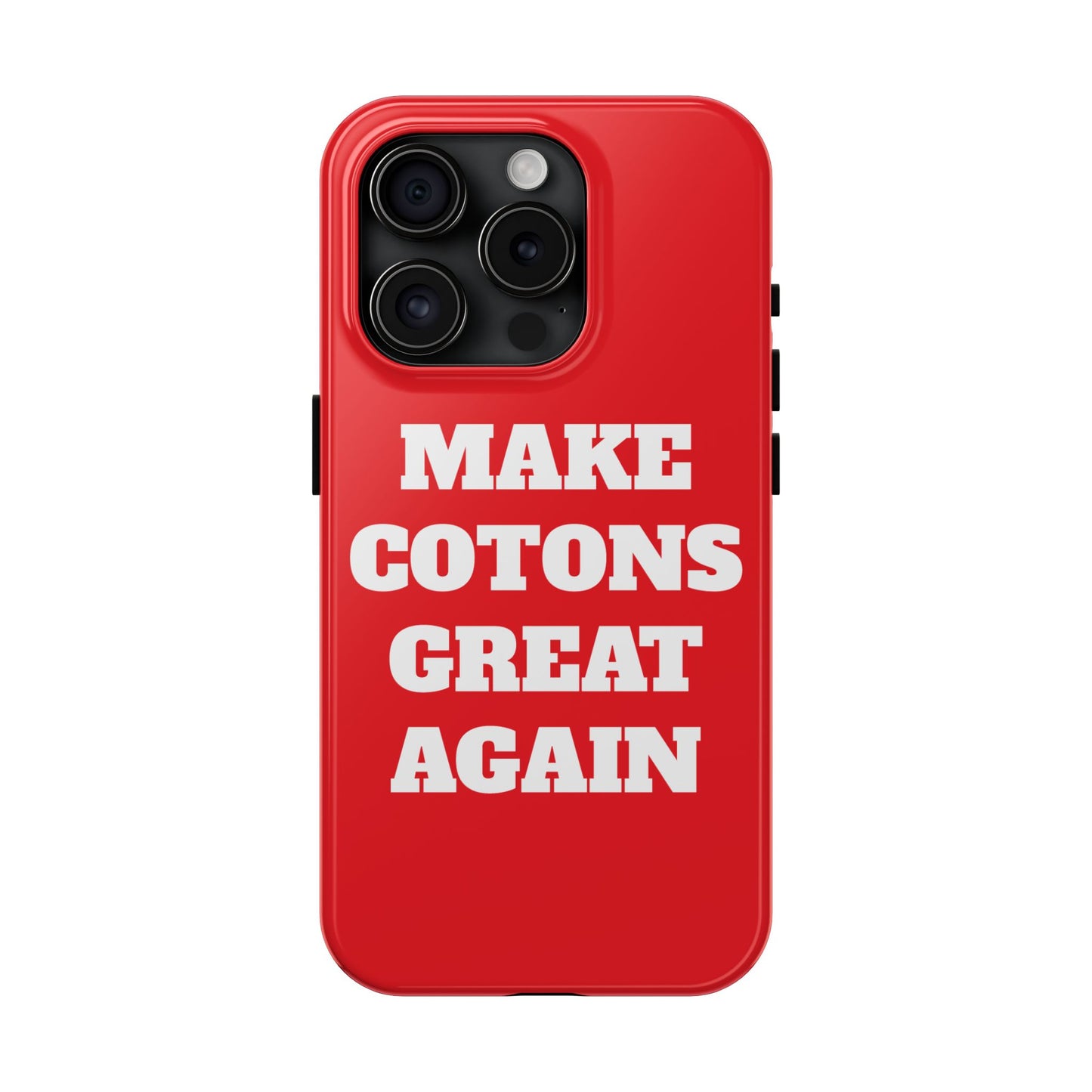 “Make Cotons Great Again” Tough Phone Case