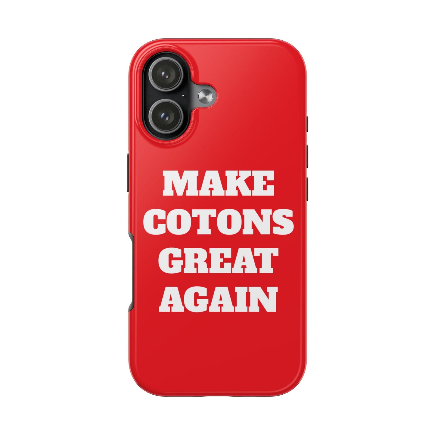 “Make Cotons Great Again” Tough Phone Case
