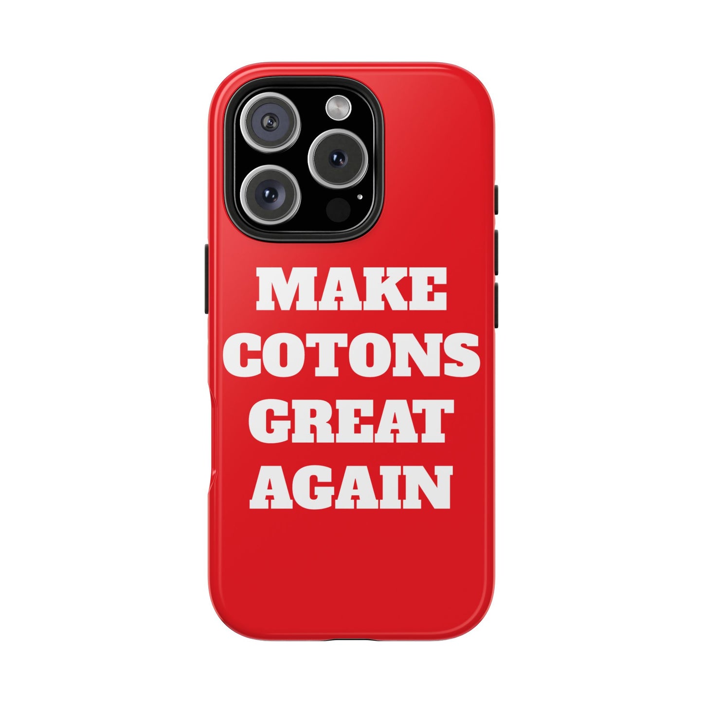 “Make Cotons Great Again” Tough Phone Case